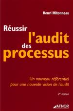 R&eacute;ussir l'audit des processus - Un nouveau r&eacute;f&eacute;rentiel pour une nouvelle vision de l'audit