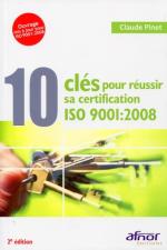 10 cl&eacute;s pour r&eacute;ussir sa certification ISO 9001:2008