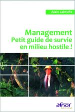 Management - Petit guide de survie en milieu hostile !