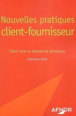 Nouvelles pratiques client-fournisseur - Faire vivre la d&eacute;marche processus