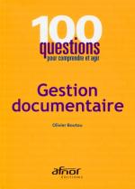100 questions pour comprendre et agir - Gestion documentaire