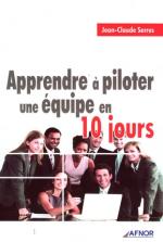 Apprendre &agrave; piloter une &eacute;quipe en 10 jours