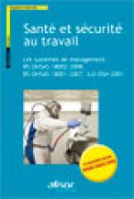 Sant&eacute; et s&eacute;curit&eacute; au travail - Les syst&egrave;mes de management : BS OHSAS 18002:2008, BS OHSAS 18001:2007, ILO OSH 2001