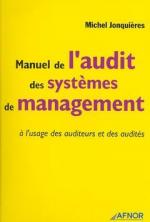 Manuel de l'audit des syst&egrave;mes de management &agrave; l'usage des auditeurs et des audit&eacute;s