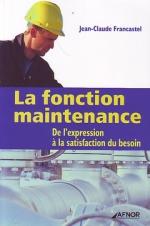 La fonction maintenance - De l'expression &agrave; la satisfaction du besoin