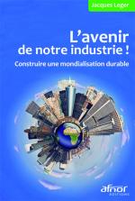 L'avenir de notre industrie ! Construire une mondialisation durable
