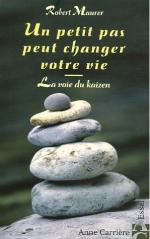 Un petit pas peut changer votre vie : La voie du kaizen