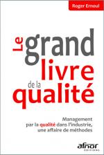 Le grand livre de la qualit&eacute;
