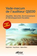 Vade-mecum de l'auditeur QSEDD - Qualit&eacute;, S&eacute;curit&eacute;, Environnement et D&eacute;veloppement Durable
