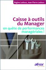 Caisse &agrave; outils du Manager en qu&ecirc;te de performances manag&eacute;riales !