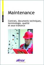 Maintenance - Contrats, documents techniques, terminologie, qualit&eacute; et sous-traitance